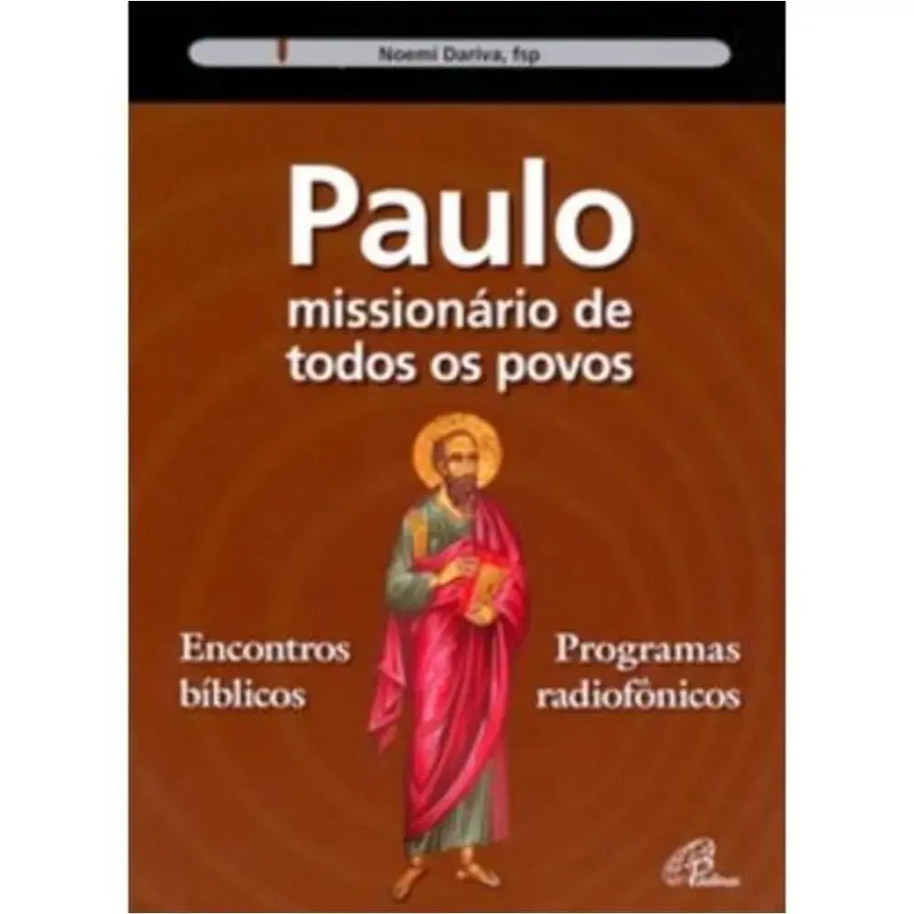 Paulo. Missionario De Todos Os Povos