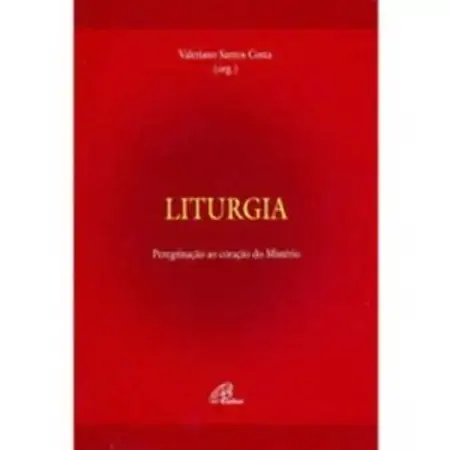 Liturgia Peregrinacao Ao Coracao Dos Misterio 440g Editora Paulinas