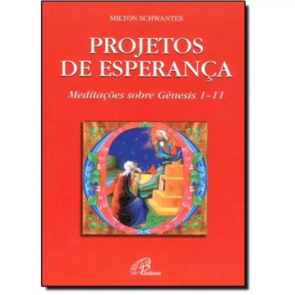 Projetos De Esperanca Meditacoes Sobre Genesis 1 11