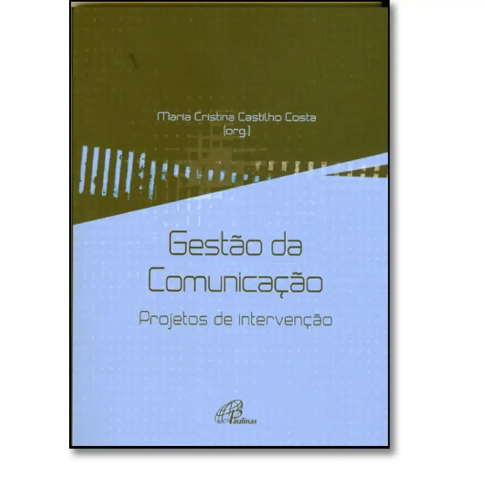 Gestao Da Comunicacao Projetos De Intervencao