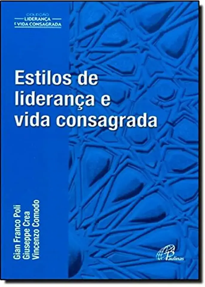 Estilos De Lideranca E Vida Consagrada