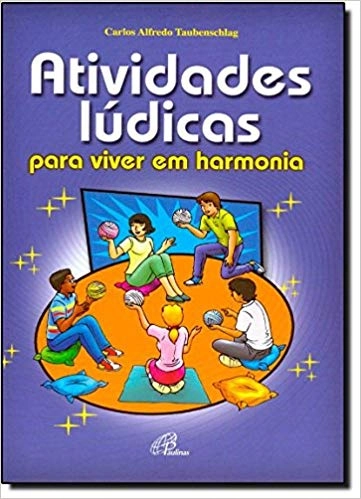 Atividades Ludicas Para Viver Em Harmonia 150g Editora Paulinas