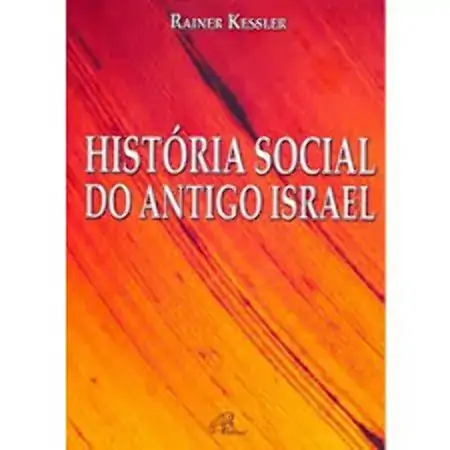Historia Social Do Antigo Israel 381g Editora Paulinas