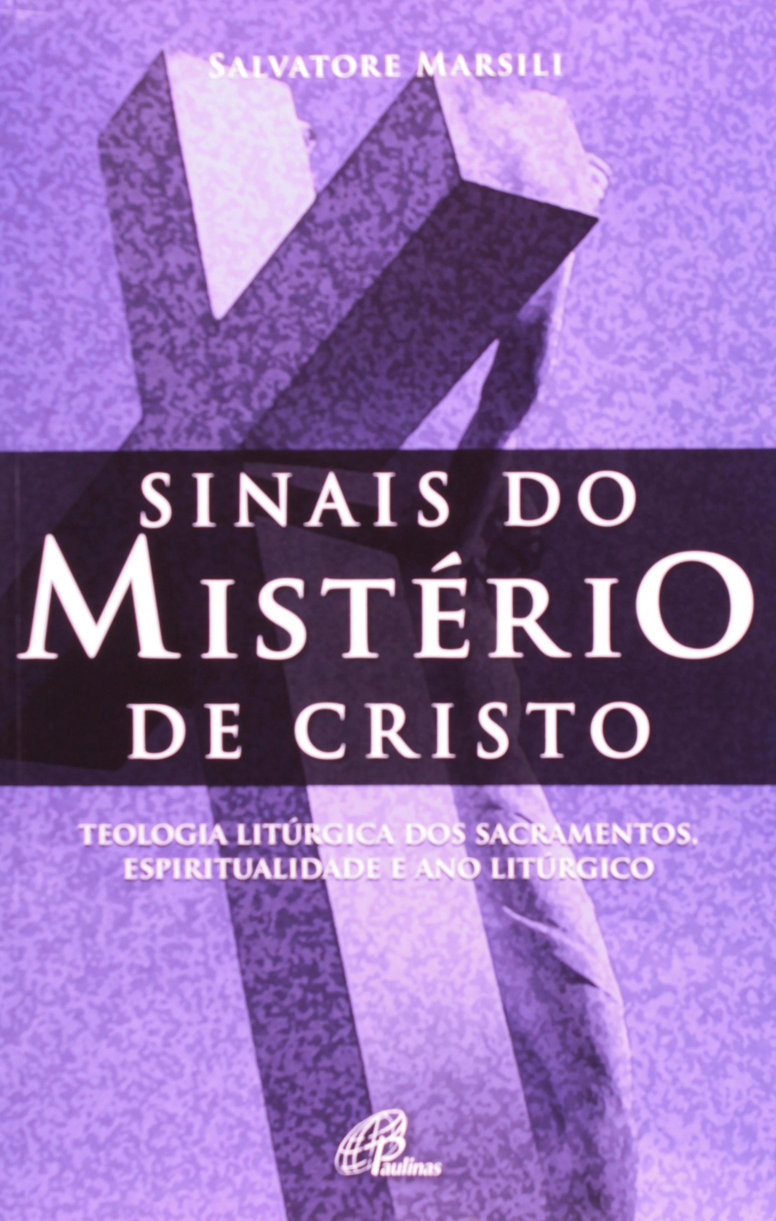 Sinais Do Misterio De Cristo 898g Editora Paulinas
