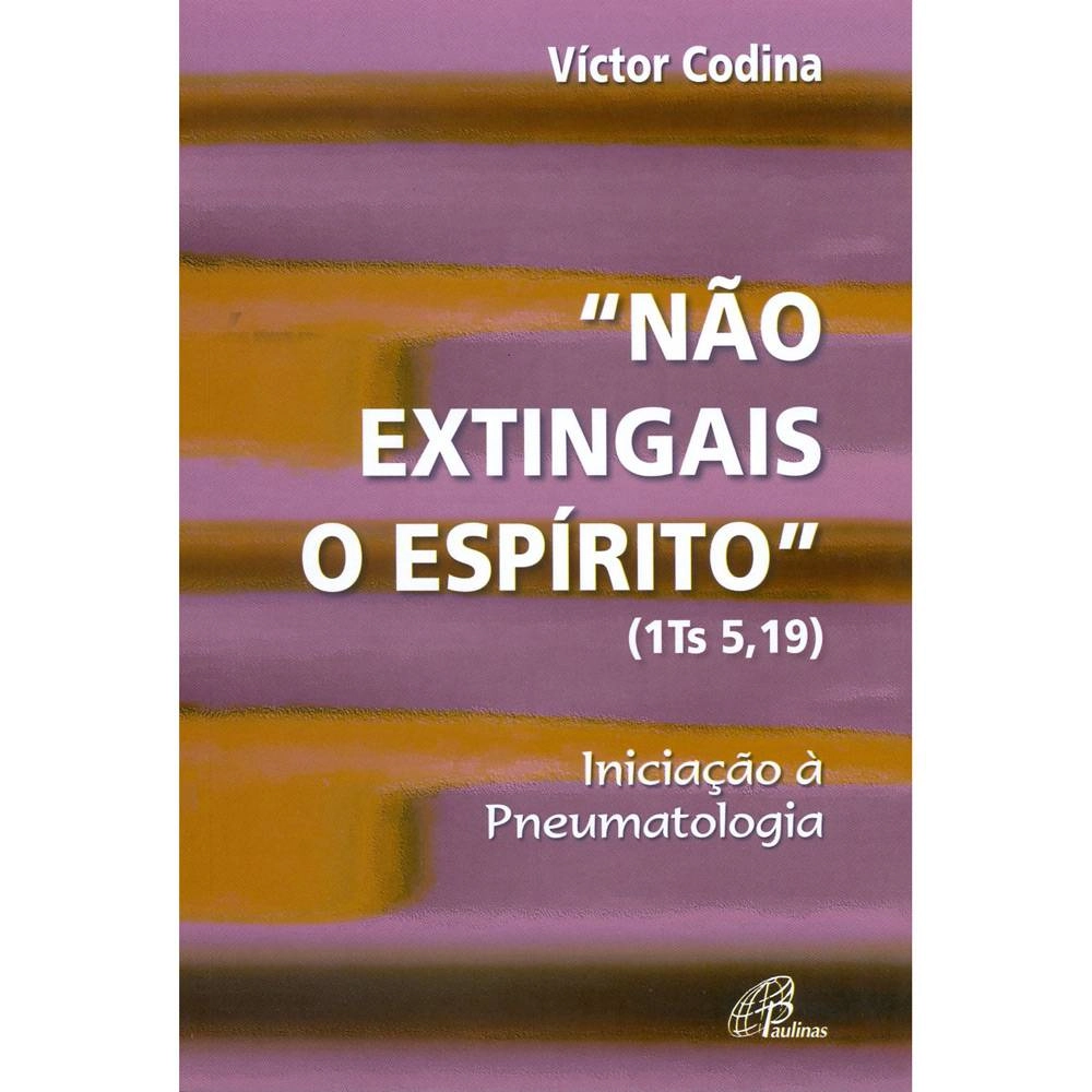 Nao Extingais O Espirito 299g Editora Paulinas