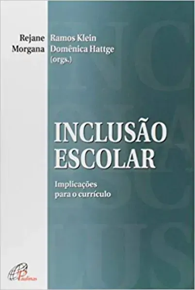 Inclusao Escolar Implicações Para O Currículo 118g Editora Paulinas