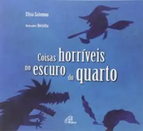 Coisas Horriveis No Escuro Do Quarto 118g Editora Paulinas