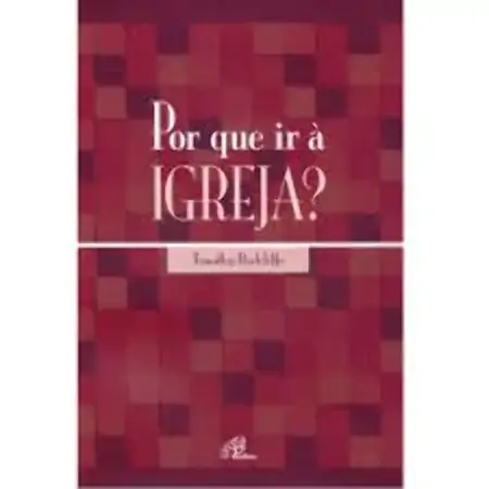 Por Que Ir A Igreja? 358g Editora Paulinas