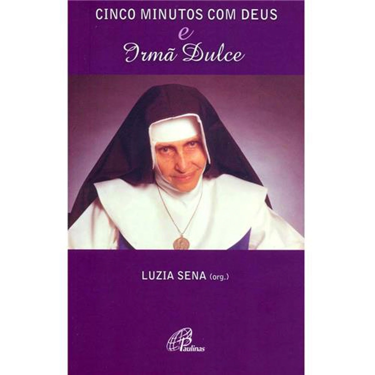 Cinco Minutos Com Deus E Irma Dulce 80g Editora Paulinas