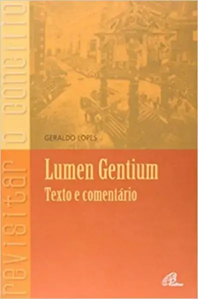 Lumen Gentium Texto E Comentario 199g Editora Paulinas