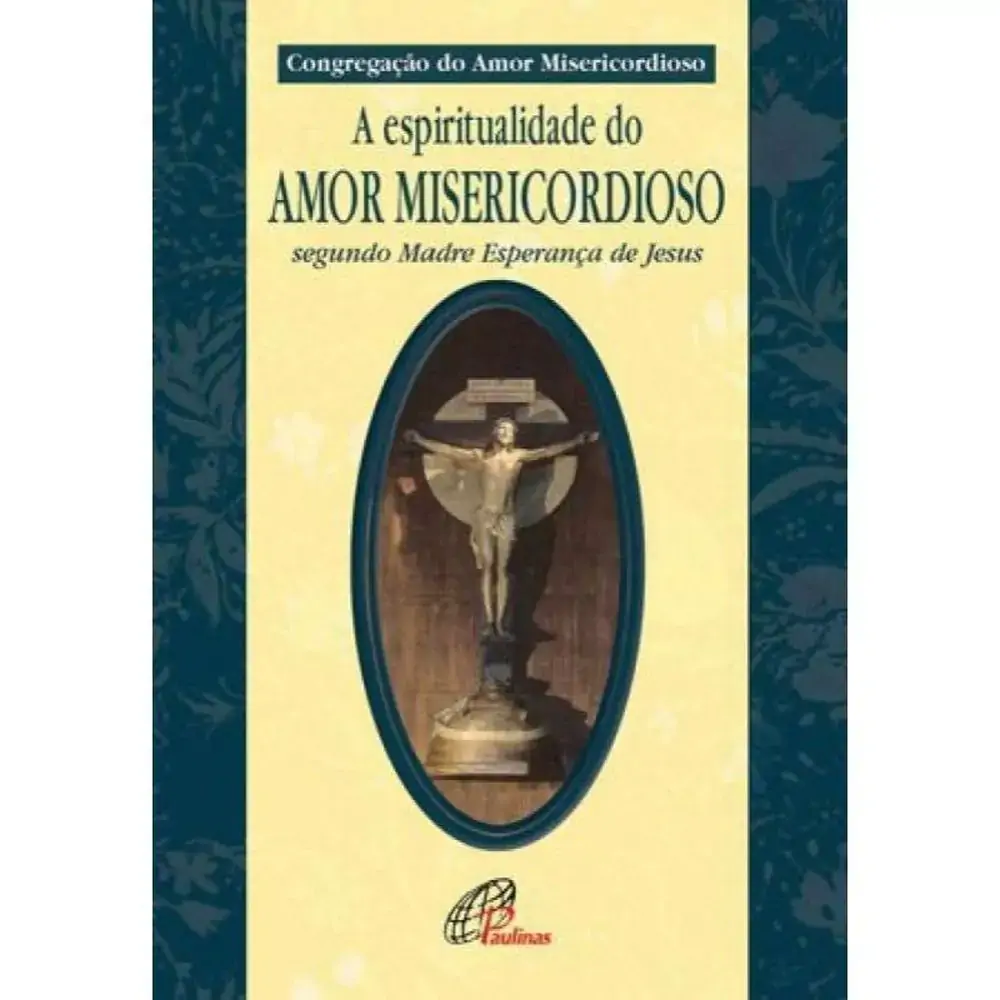 Espiritualidade Do Amor Misericordioso