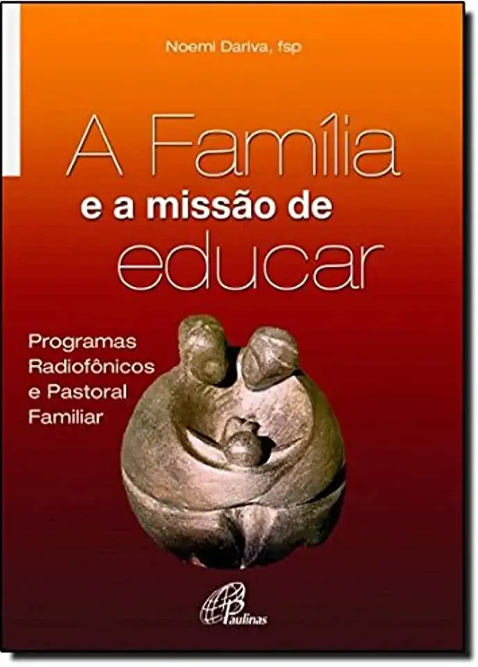 Familia E A Missao De Educar A
