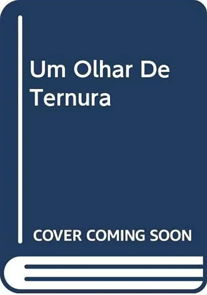 Um Olhar De Ternura