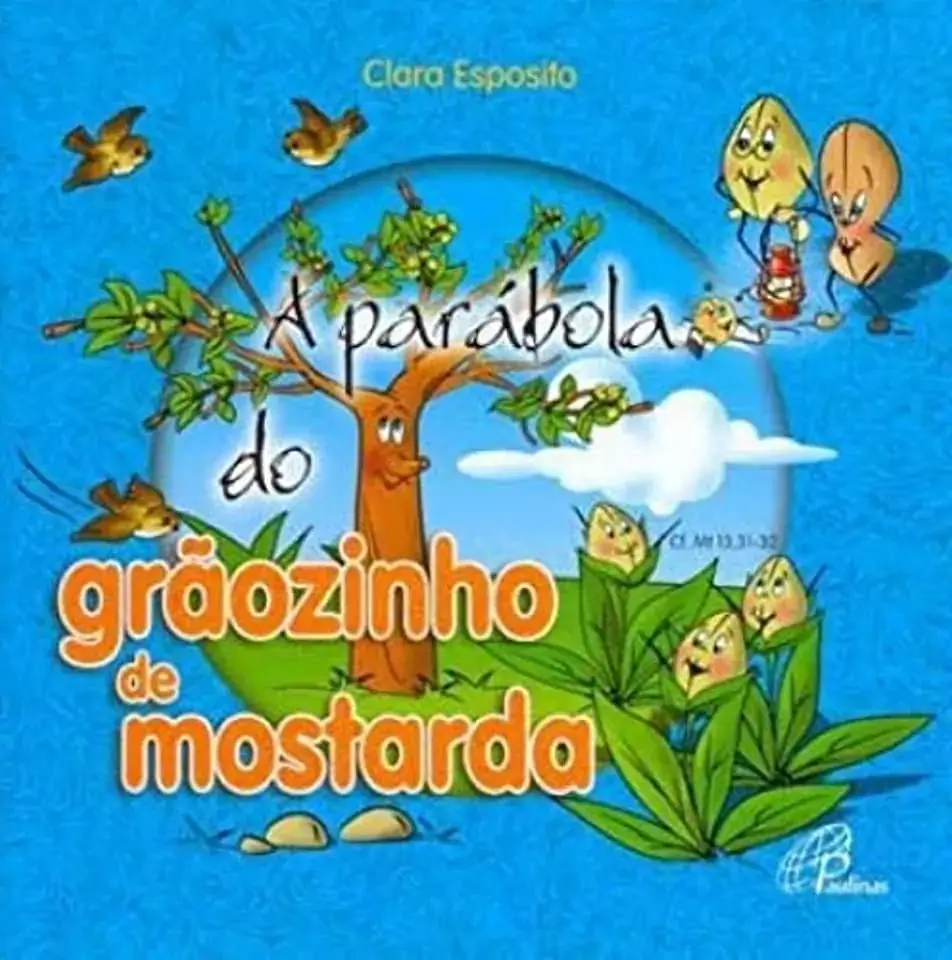 Parabola Do Graozinho De Mostarda A