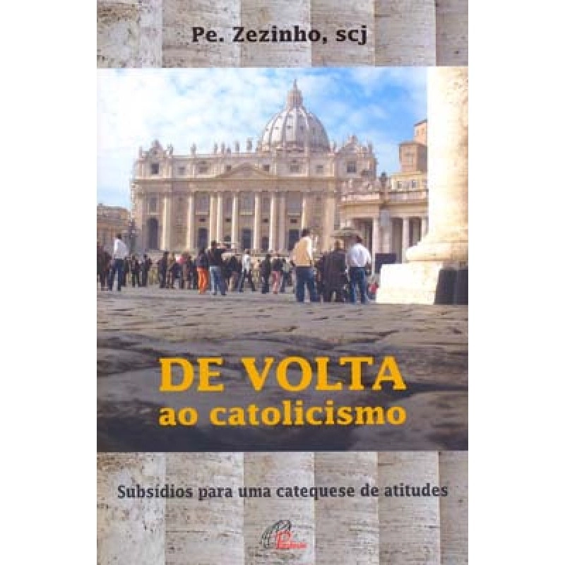 De Volta Ao Catolicismo 721g Editora Paulinas