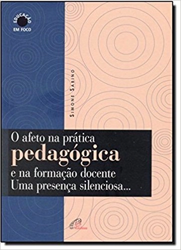 Afeto Na Pratica Pedagogica E Na Formacao Docente 340g Editora Paulinas