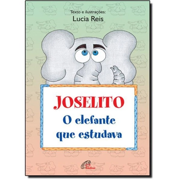 Joselito O Elefante Que Estudava 440g Editora Paulinas