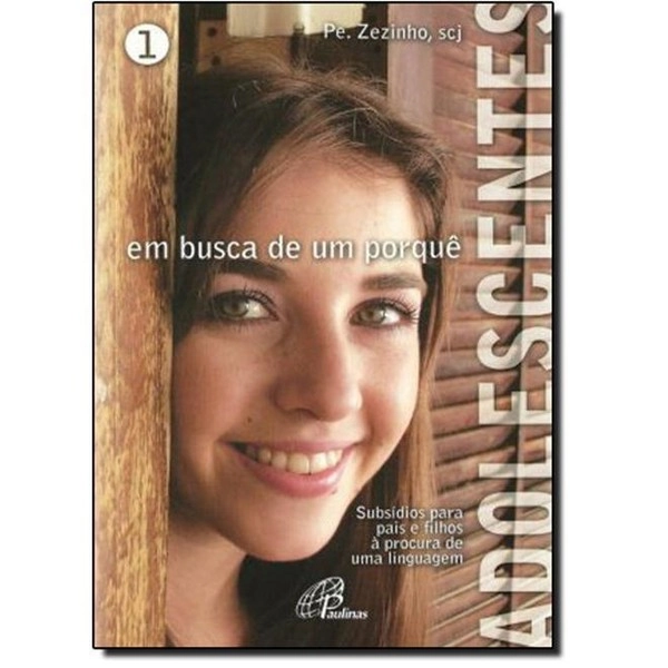 Adolescentes Em Busca De Um Porque Vol. 1 270g Editora Paulinas