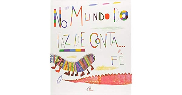 No Mundo Do Faz De Conta 259g Editora Paulinas