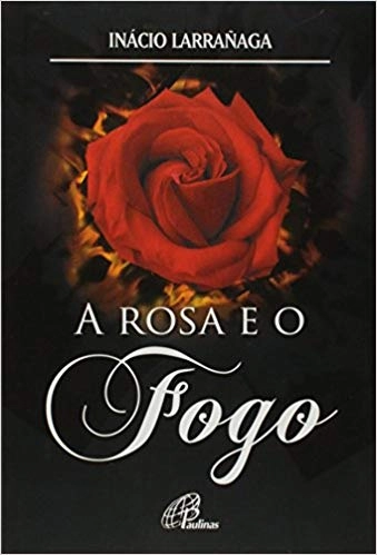 Rosa E O Fogo 200g Editora Paulinas