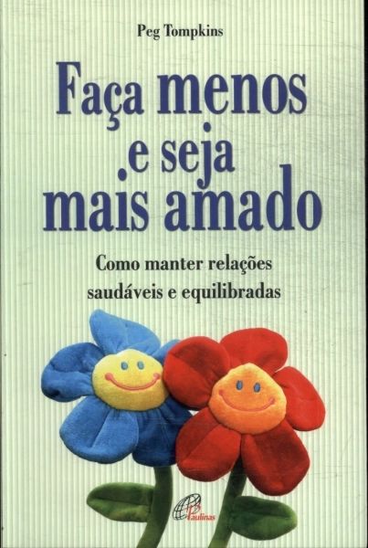 Faca Menos E Seja Mais Amado 200g Editora Paulinas