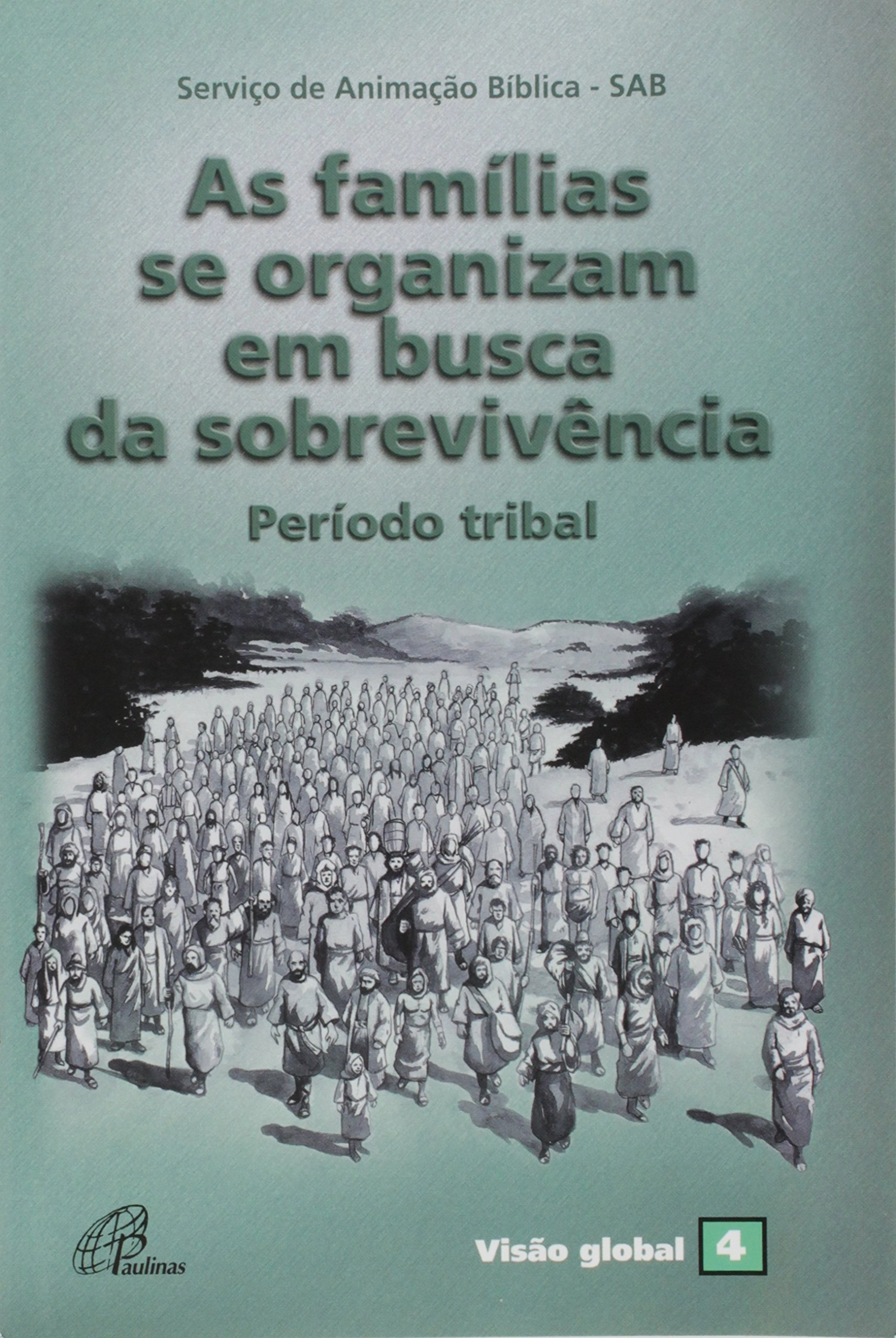 Familias Se Organizam Em Busca Da Sobrevivencia Periodo Tribal 81g Editora Paulinas