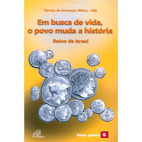 Em Busca De Vida, O Povo Muda A Historia Reino De Israel 200g Editora Paulinas