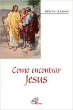 Como Encontrar Jesus 100g Editora Paulinas