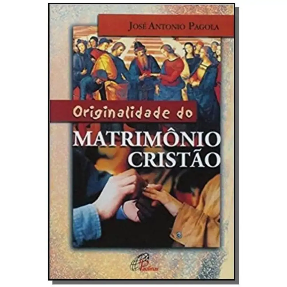 Originalidade Do Matrimonio Cristao