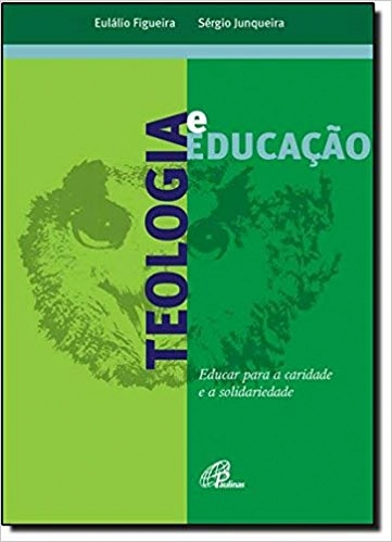 Teologia E Educacao 558g Editora Paulinas