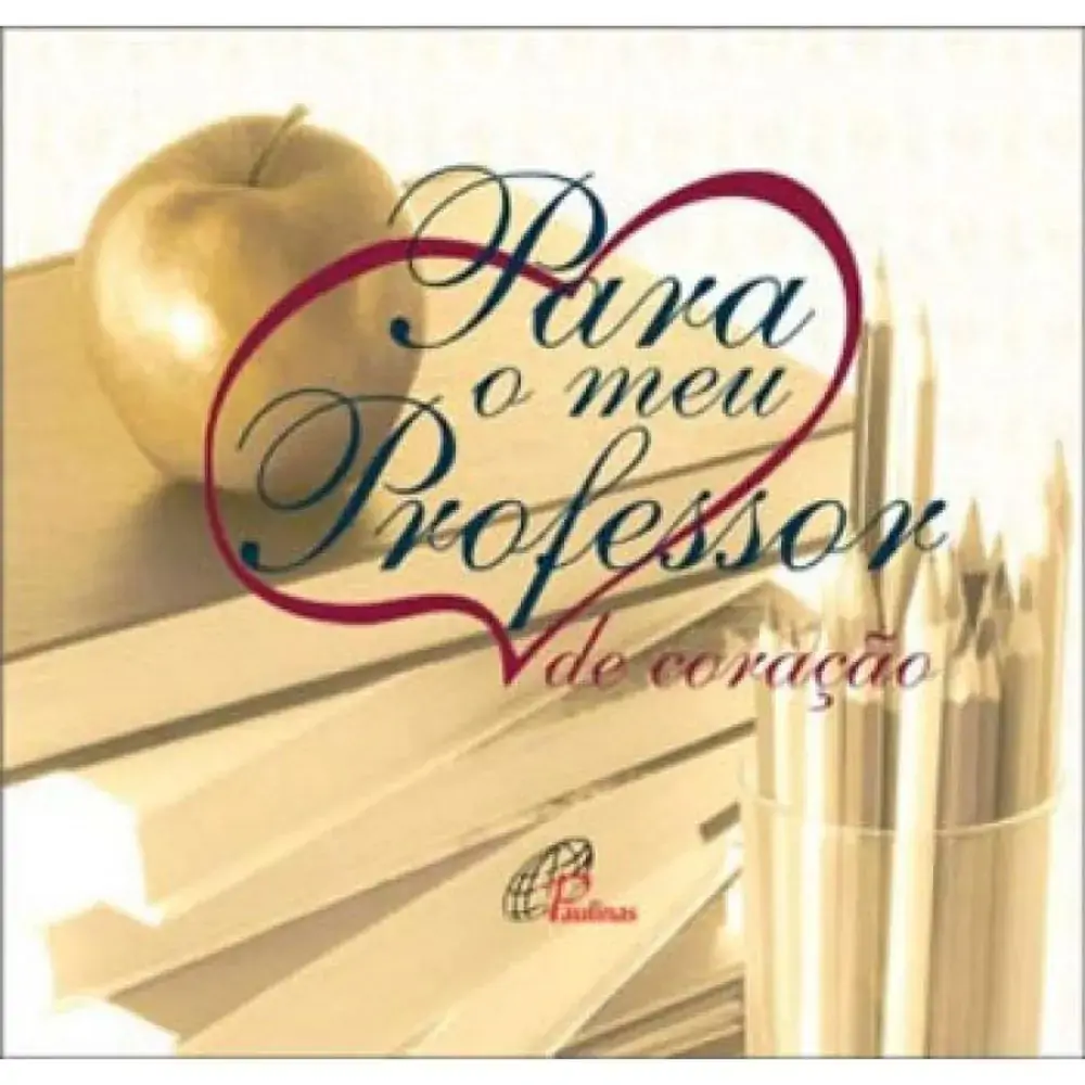 Para O Meu Professor. De Coracao