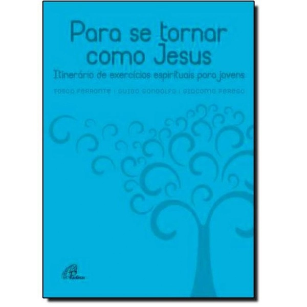 Para Se Tornar Como Jesus