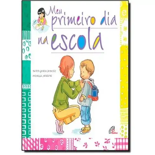 Meu Primeiro Dia Na Escola