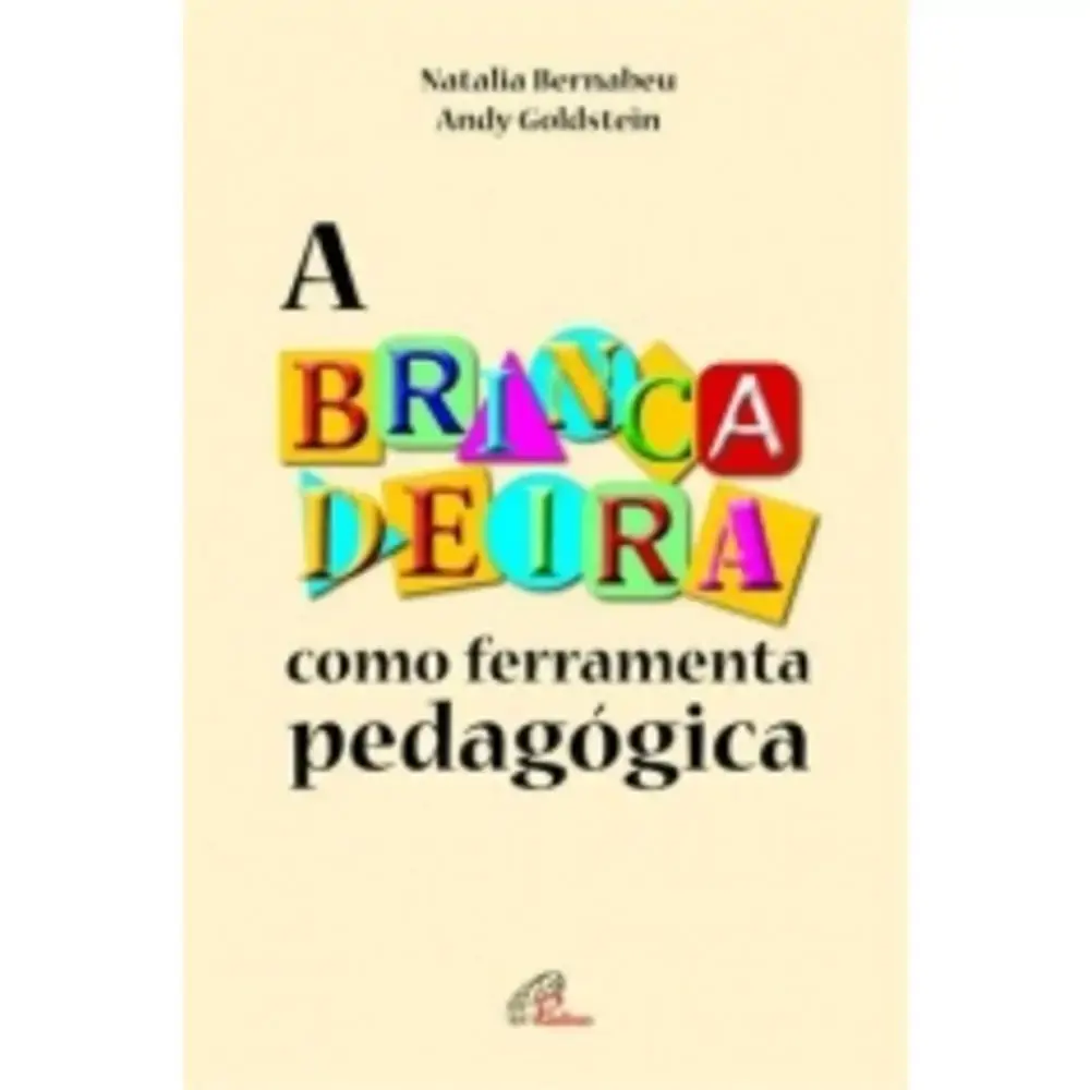 Brincadeira Como Ferramenta Pedagogica A