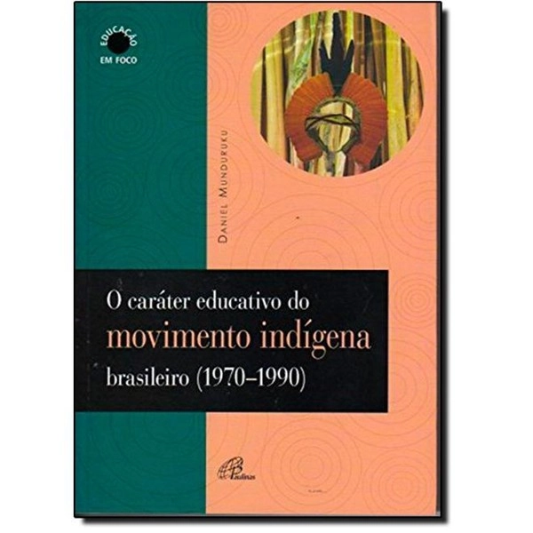 Carater Educativo Do Movimento Indigena Brasileiro 340g Editora Paulinas