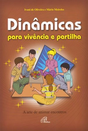 Dinamicas Para Vivencia E Partilha: A Arte De Animar Encontros 250g Editora Paulinas