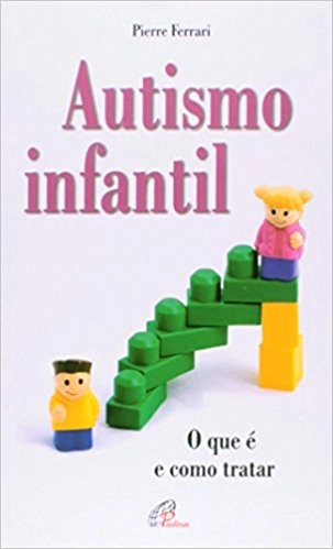 Autismo Infantil 222g Editora Paulinas