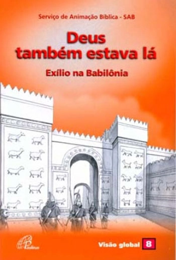 Deus Tambem Estava La Exilio Na Babilonia 141g Editora Paulinas