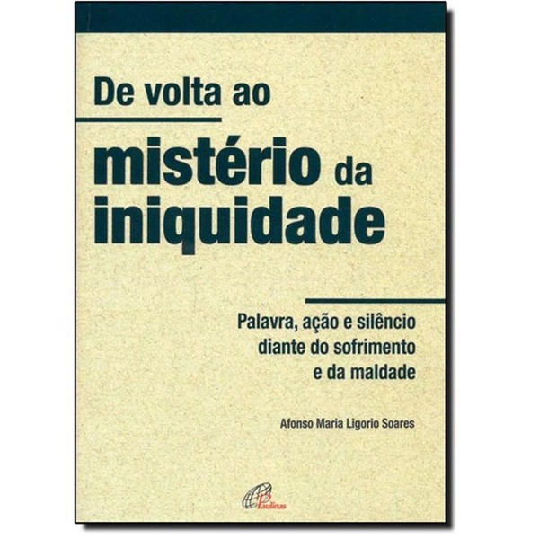 De Volta Ao Misterio Da Iniquidade