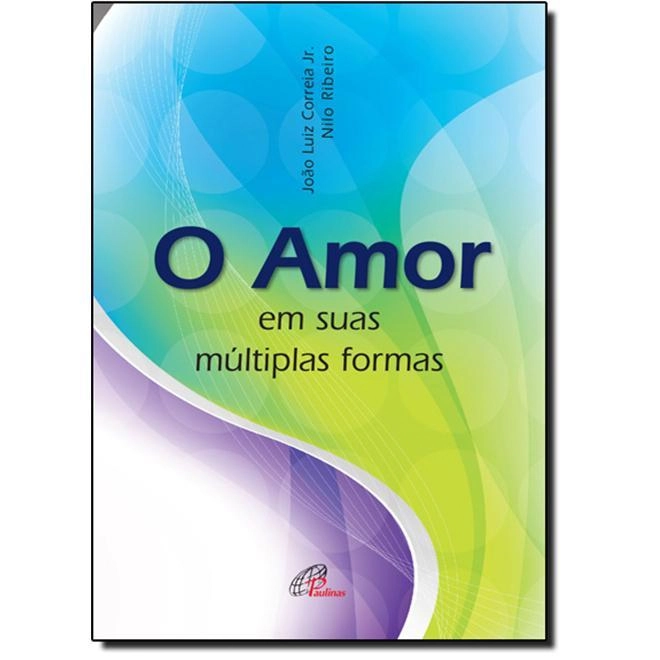 Amor Em Suas Multiplas Formas 100g Editora Paulinas