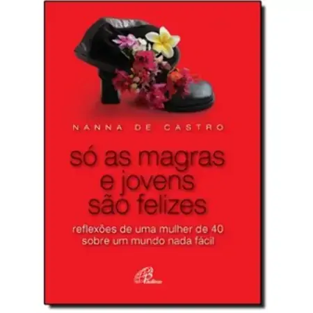 So As Magras E Jovens Sao Felizes