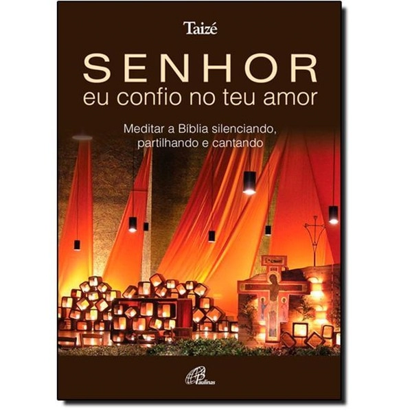 Senhor. Eu Confio No Teu Amor