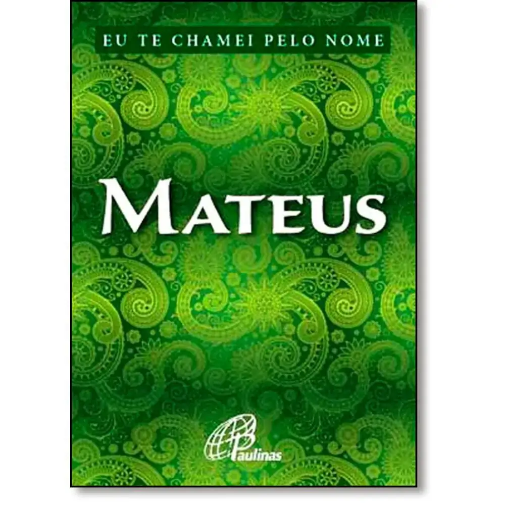 Eu Te Chamei Pelo Nome Mateus