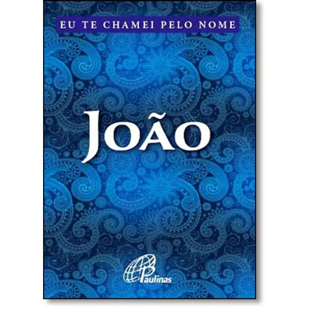 Eu Te Chamei Pelo Nome Joao