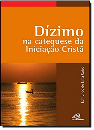 Dizimo Na Catequese Da Iniciacao Crista 82g Editora Paulinas