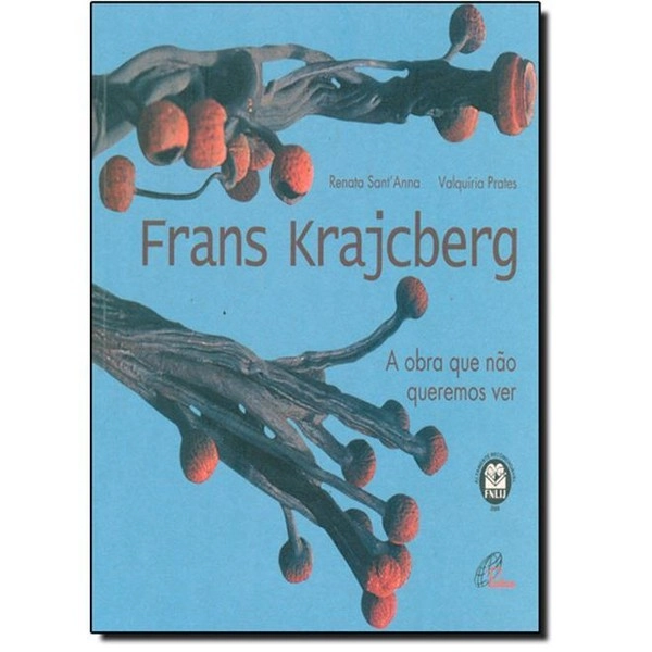 Frans Krajcberg A Obra Que Nao Queremos Ver 2560g Editora Paulinas