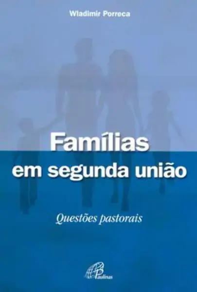 Familias Em Segunda Uniao Editora Paulinas