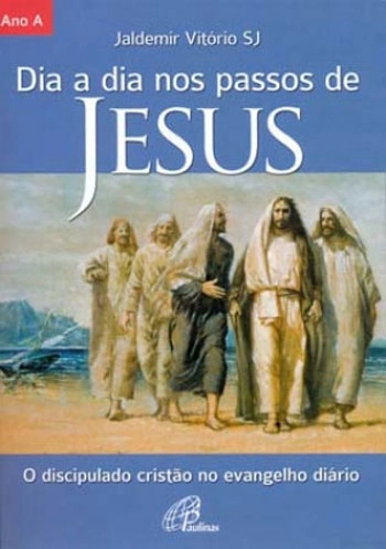 Dia A Dia Nos Passos De Jesus Ano A 488g Editora Paulinas