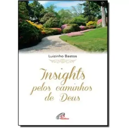 Insights Pelos Caminhos De Deus