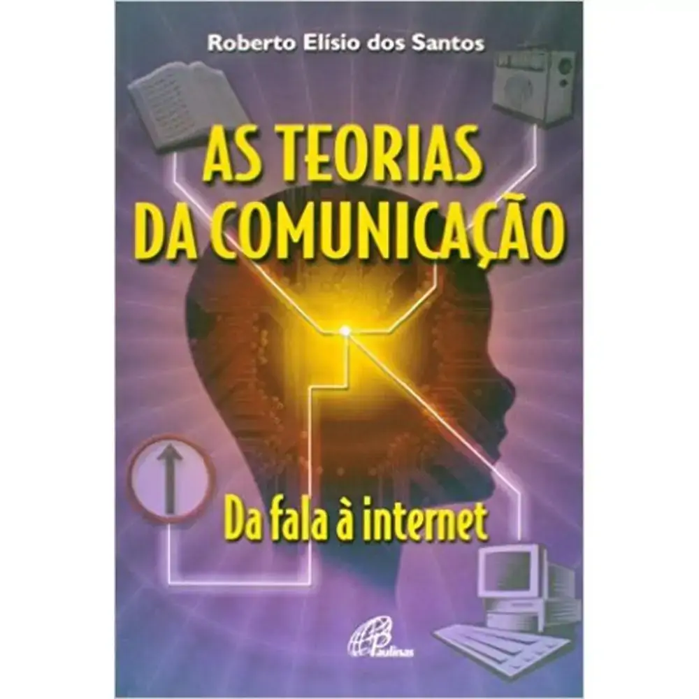 Teorias Da Comunicacao As Da Fala A Internet